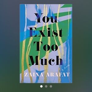 You Exist Too Much by Zaina Arafat Book Paperback